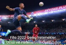 Fifa 2022 Genç Yetenekler - Ucuz ve Potensiyelli Oyuncular