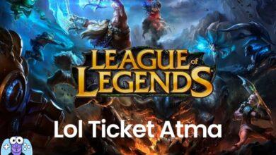 Lol Ticket Nasıl Atılır?