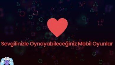Sevgilinizle Oynayabileceğiniz Mobil Oyunlar