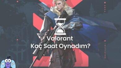 Valorant kaç saat oynadığına bakmak