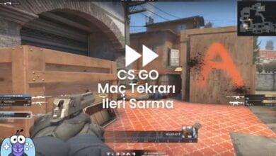 CS GO Maç Tekrarı İleri Sarma