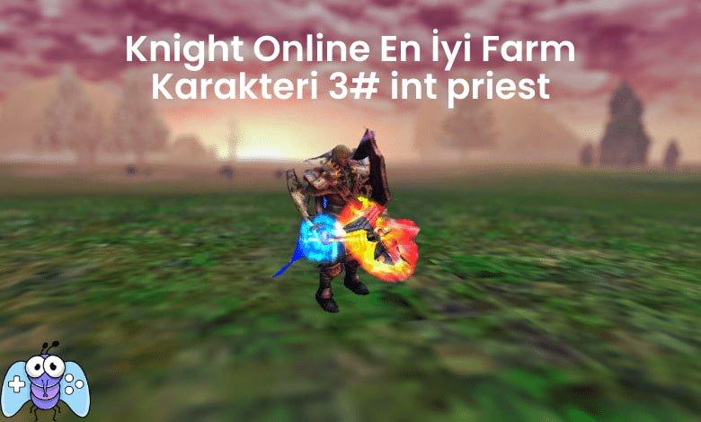 Knight Online en iyi farm karakteri int battle priest (int bp)
